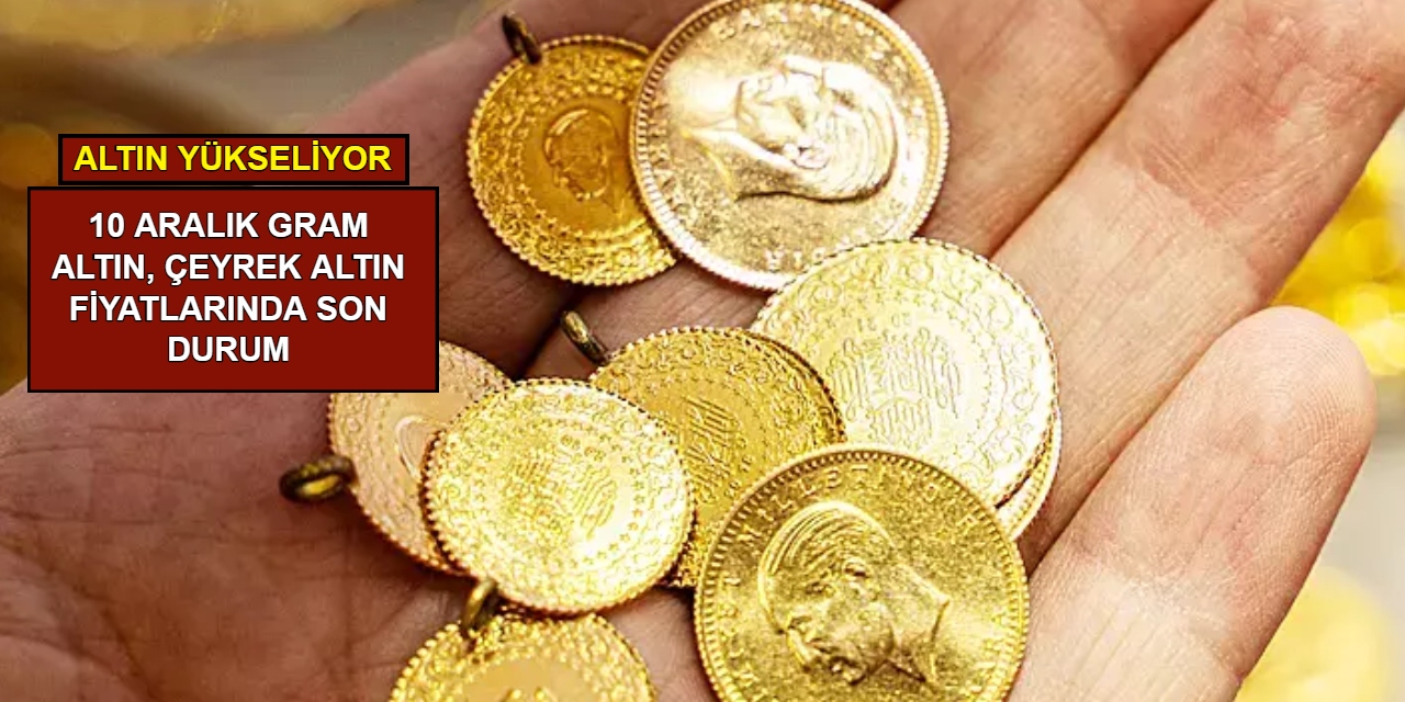 10 Aralık Gram Altın Fiyatları: Güncel Durum ve Beklentiler