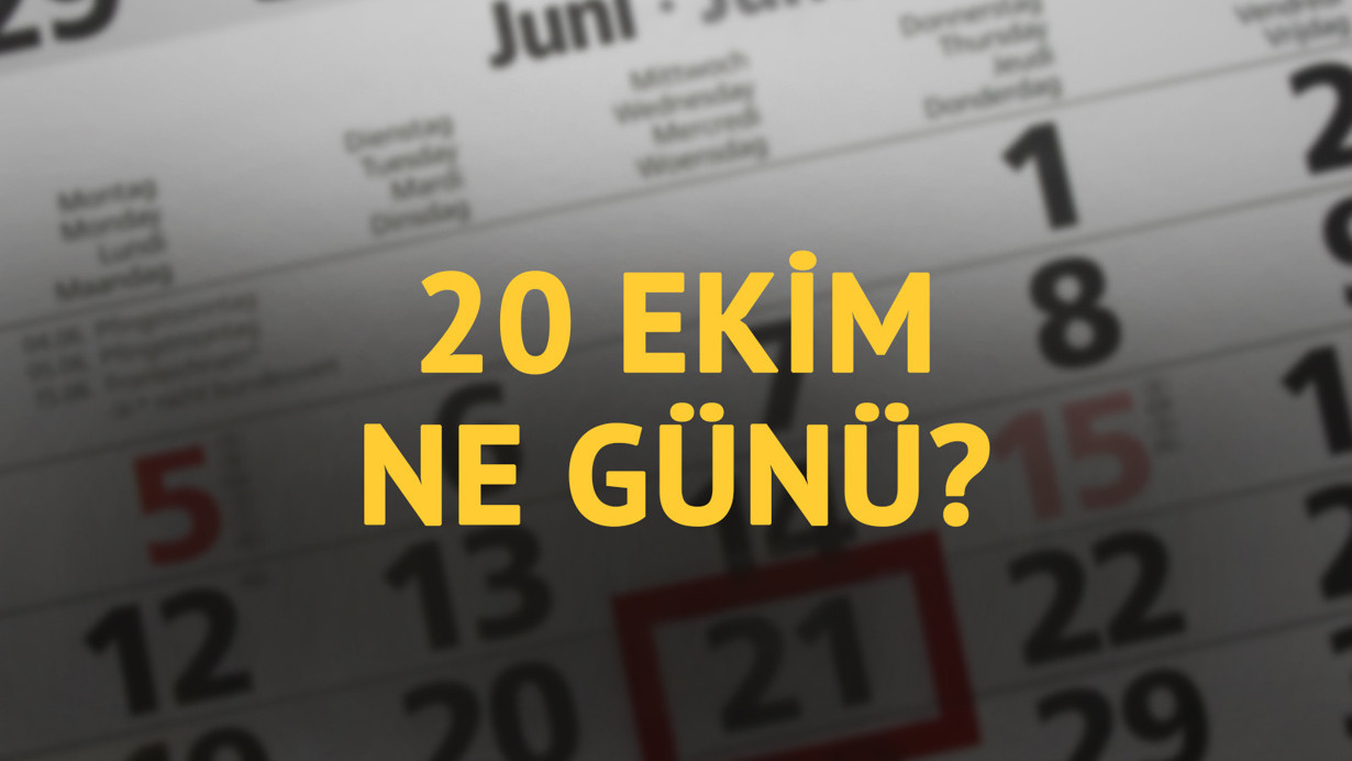 20 Ekim Ne Günü? Tarihte Bugün ve 20 Ekim'in Önemi