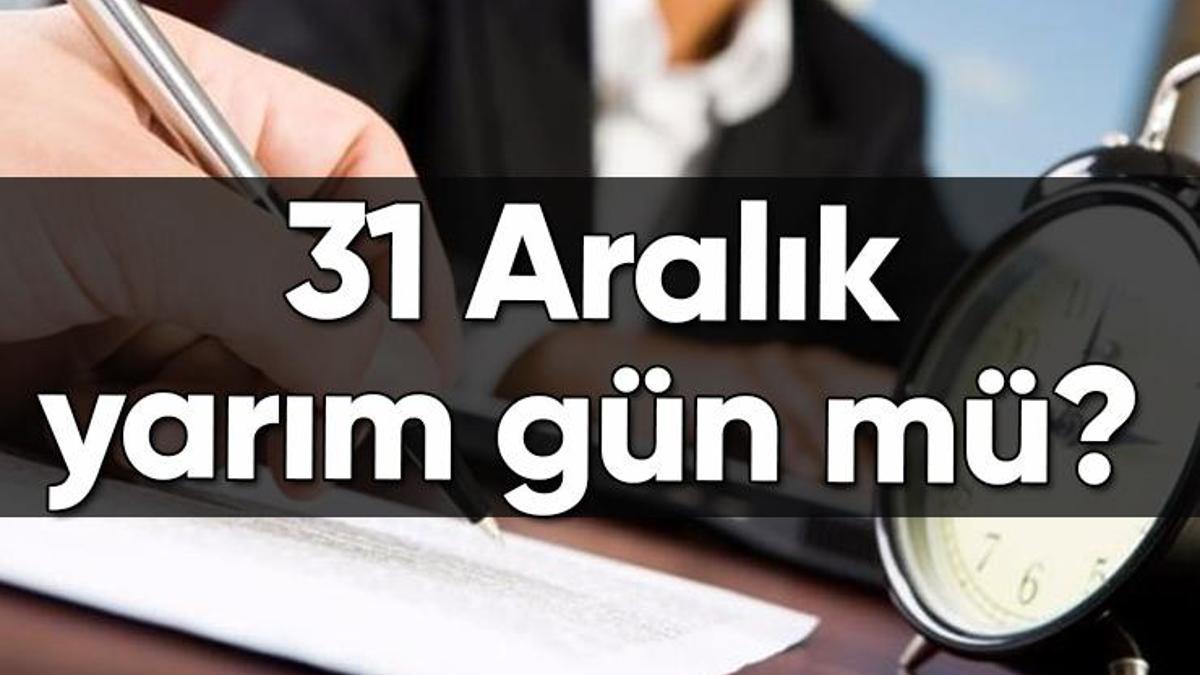 31-aralik-yarim-gun-mu ile ilgili görsel 2