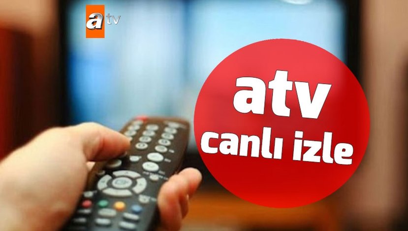 ATV İzle: Canlı Yayınla Favori Dizileri ve Programları Takip Edin
