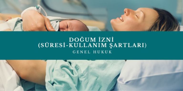 Doğum izni süresi uzuyor mu? Türkiye’de yeni düzenleme