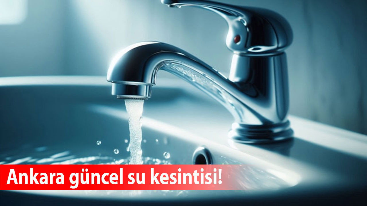 Etimesgut Su Kesintisi 5 Aralık 2025 Güncel Bilgiler