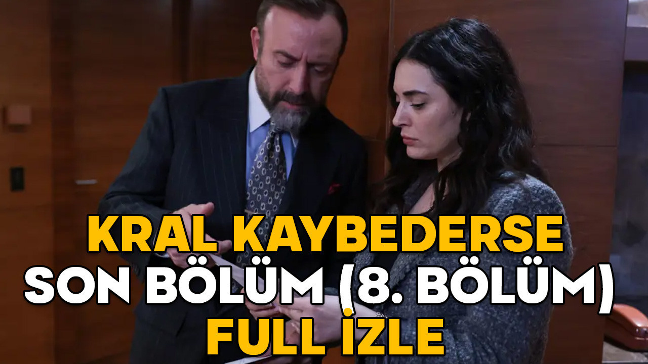 Kral Kaybederse Son Bölüm İzle: 27. Bölümde Dram Tavan Yaptı